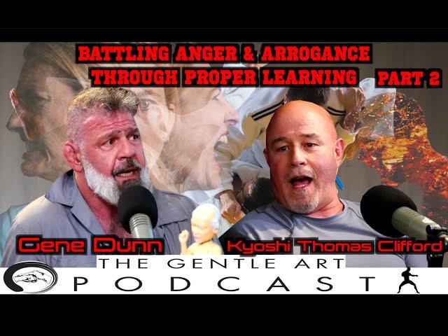 Battling Anger & Arrogance With Proper Learning w/ Kyoshi Tom Clifford Part 2 #Training #MartialArts