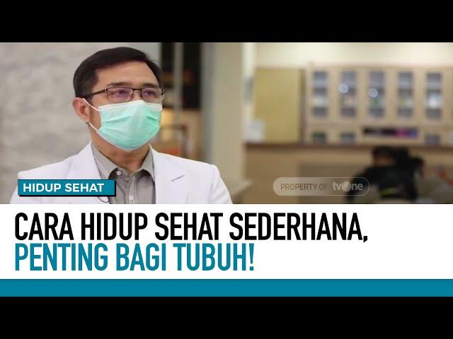 Penerapan Pola Hidup Sehat Secara Baik dan Benar | Hidup Sehat tvOne