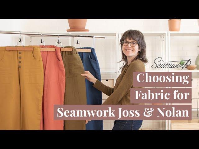 Choosing Fabric for Seamwork Joss & Nolan