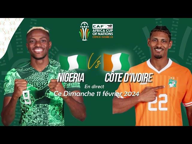 #CAN2023 | LA FINALE Nigeria VS Côte d'Ivoire