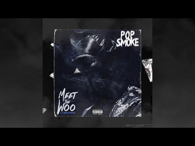 Pop Smoke - Meet the Woo (Official Audio)