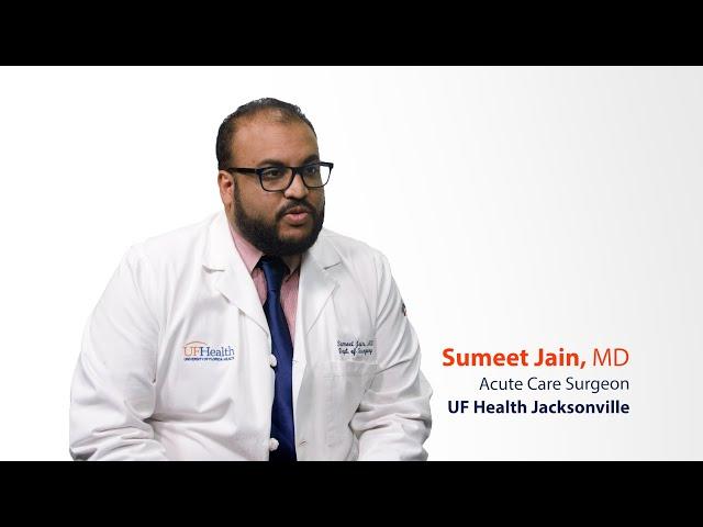 Acute care surgery at UF Health Jacksonville by Dr. Sumeet Jain