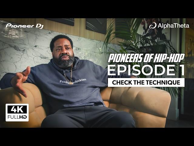 Pioneers of Hip-Hop: Check the Technique | episode 1