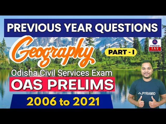 oas previous year question paper | Geography (2006 to 2021) | #opsc | Pyramid IAS | Pyramid Classes