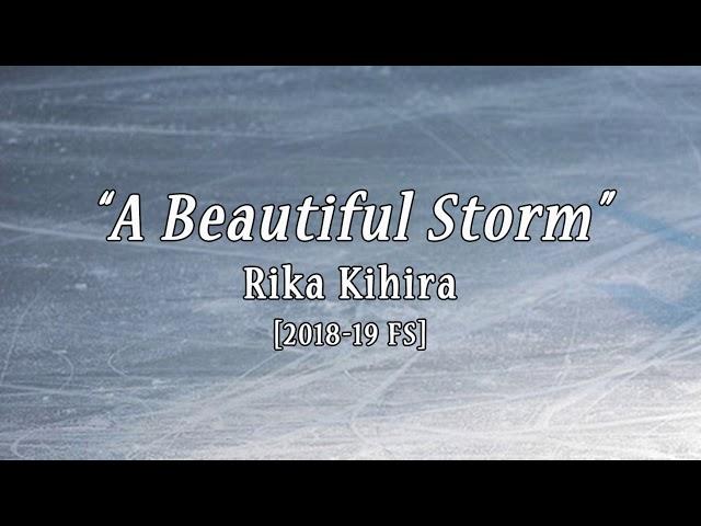 Rika KIHIRA 2018/19 FS Music "A Beautiful Storm"