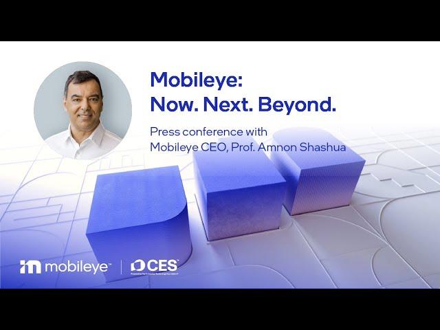 Mobileye: Now. Next. Beyond CES 2025 Press Conference with Prof. Amnon Shashua