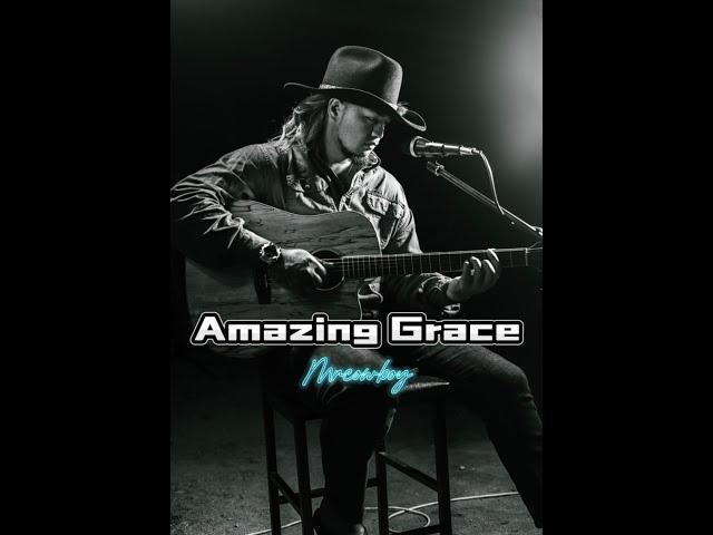 Mr Cowboy - Amazing Grace (Official Music Video)