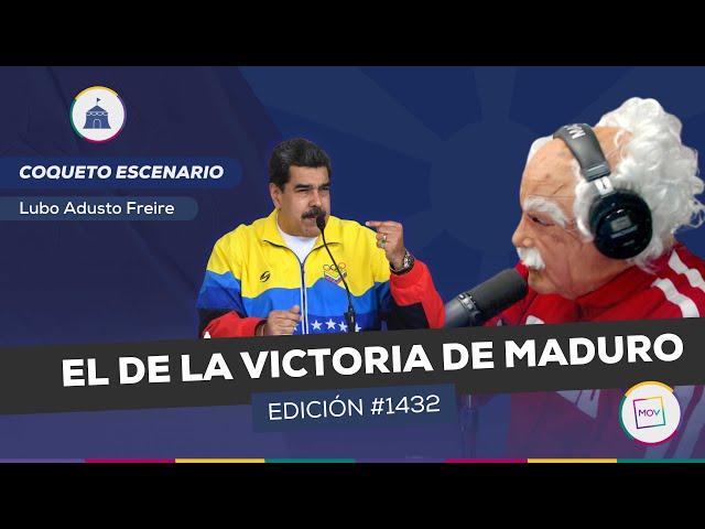 #CoquetoEscenario: El de la victoria de Maduro | Lubo Adusto Freire en #TPLMP