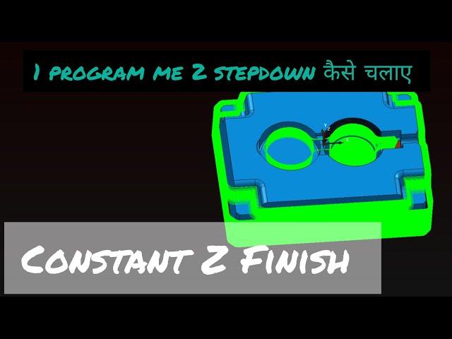 CONSTANT Z FINISHING POWERMILL COMPLETE TUTORIAL BEGINNER VMC PROGRAMMING 2024#delcam #programming