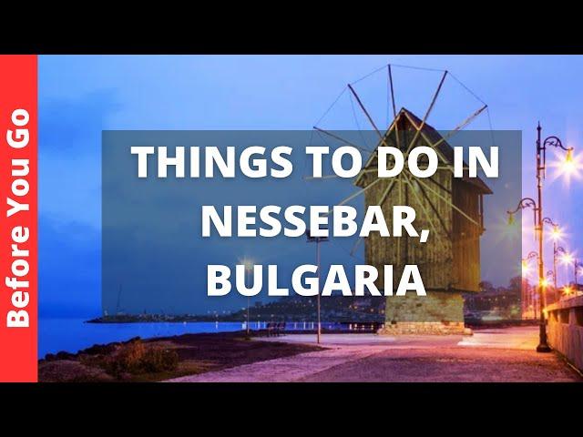 Nessebar Bulgaria Travel Guide: 9 Best Things to do in Nessebar