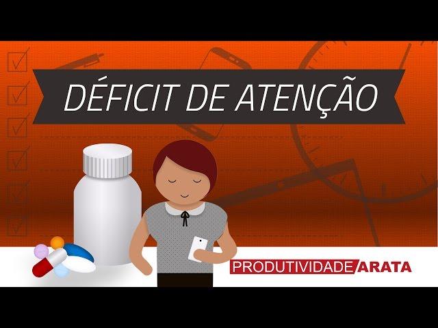 Déficit de atenção ou falta de foco? | Produtividade Arata 04