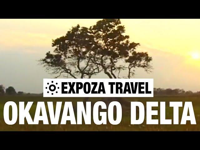 Okavango Delta (Africa) Vacation Travel Video Guide