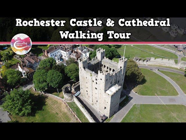 ROCHESTER CASTLE & CATHEDRAL, KENT   |   Walking Tour   |    Pinned on Places