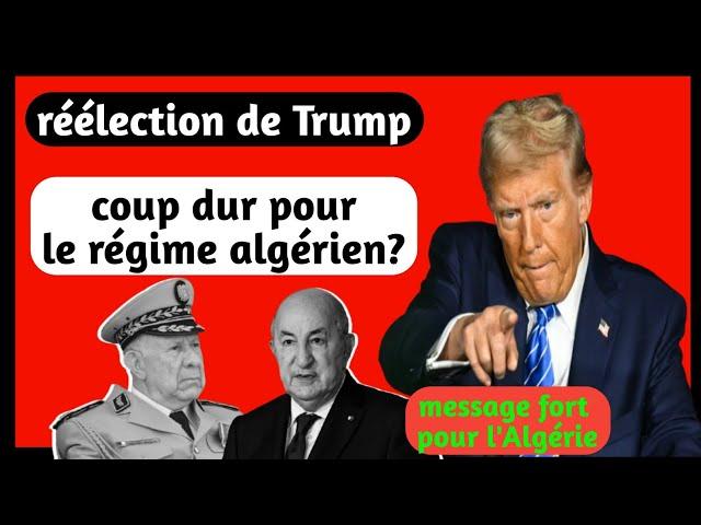 Le régime algérien en état d'alerte après la réélection de Trump nouveau président des Etats-Unis