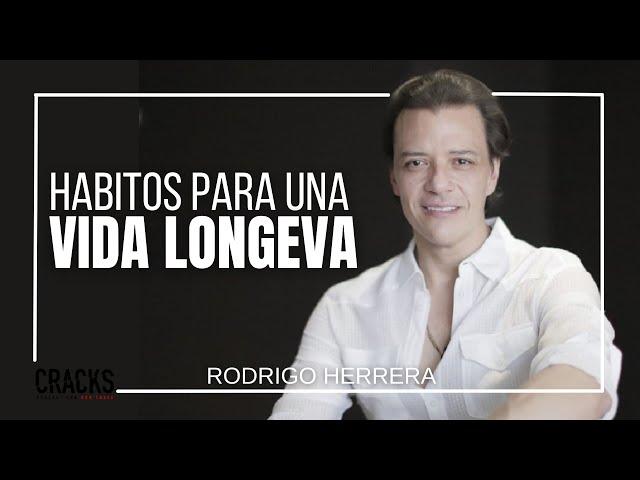 Hábitos para una Vida Longeva  I  Rodrigo Herrera  I  Cracks Podcast con Oso Trava