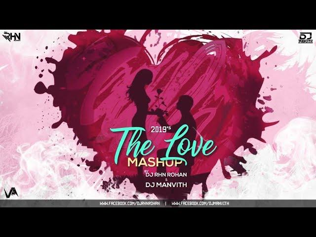 2019 Best Of Bollywood Love Mashup - DJ RHN ROHAN &  Dj Manvith