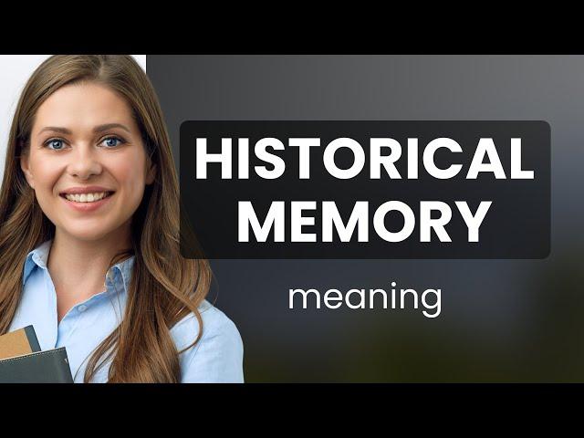 Understanding "Historical Memory" - Unraveling the Past for Language Learners