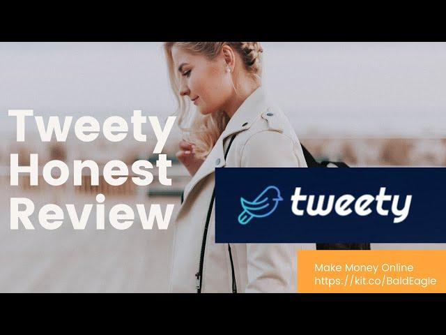 Make Money Online - Tweety REVIEW  |  Don't Miss FREE Software Bonus  |  Get Free Organic Traffic