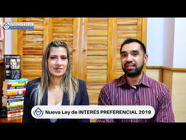 Episodio #46 - Nueva Ley de Interés preferencial 2019. Prestige Panama Realty. 6981.5000