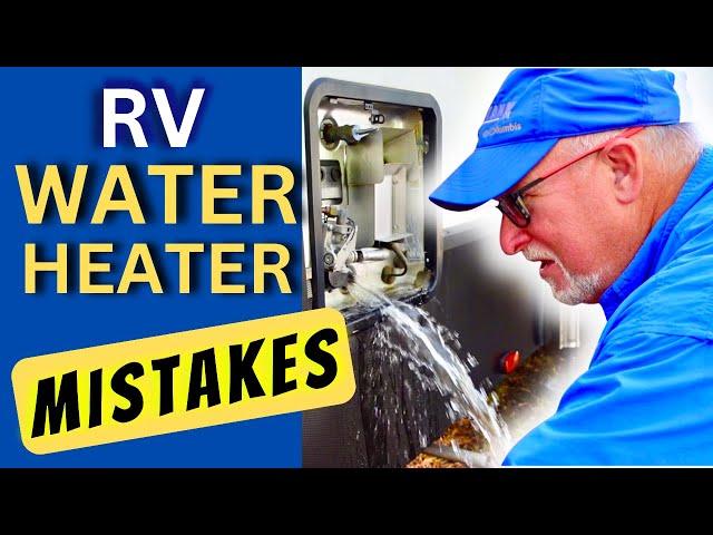 RV Water Heater Maintenance & Mistakes Every RV Owner Should Know!