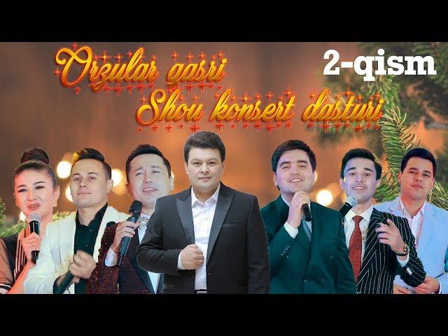 "Orzular qasri" shou konsert dasturi (2-qism)