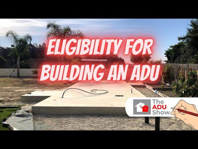 ELIGIBILITY FOR BUILDING AN ADU