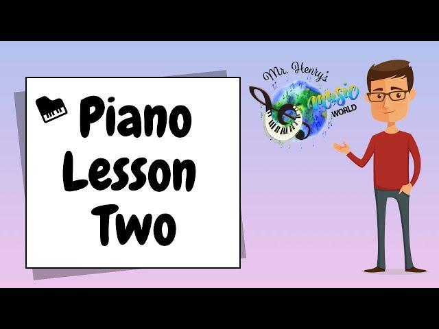 Beginner Piano Lessons for Kids: Lesson Two