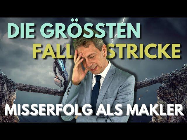 Der größte FALLSTRICK der zwangsweise zum MISSERFOLG als ImmobilienmaklerIn führt!