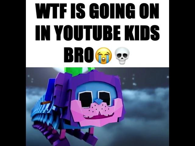 what is going on in YouTube kids bro