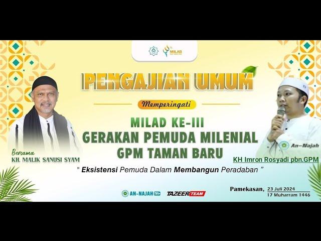 KH ABDUL MALIK SANUSI Live MILAD GPM KE 3 Taman baru pakong Klompang Barat