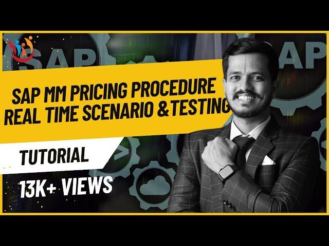 SAP MM Pricing Procedure real time Scenario and Testing April 21st 2021