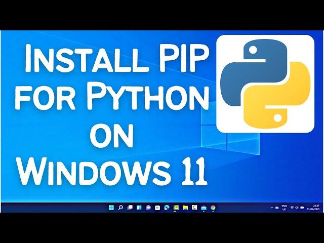 How to Download and Install PIP for Python on Windows 11