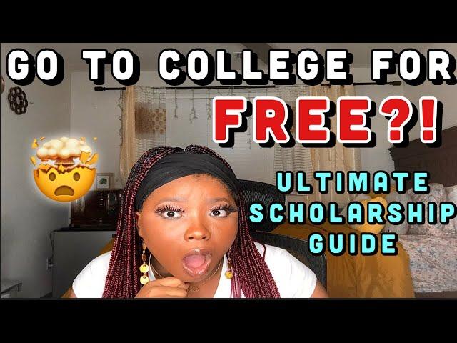 Go to College for FREE?!?!| The Ultimate Scholarship Guide|Scholarships to Apply To|Scholarships 101