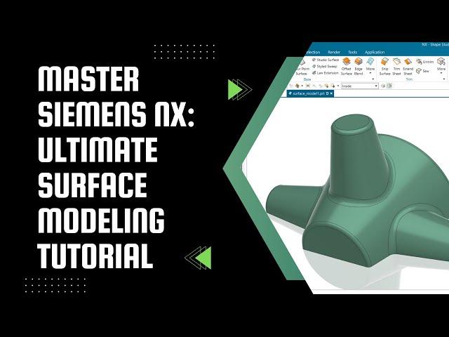 Advanced Siemens NX Surface Tutorial: Seamless Surface Modeling and Solid Conversion | NX 2306 |