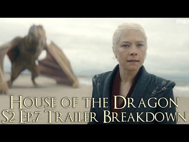 House of the Dragon Season 2 Episode 7 Trailer Breakdown (House of the Dragon Season 2 Ep.7 Preview)