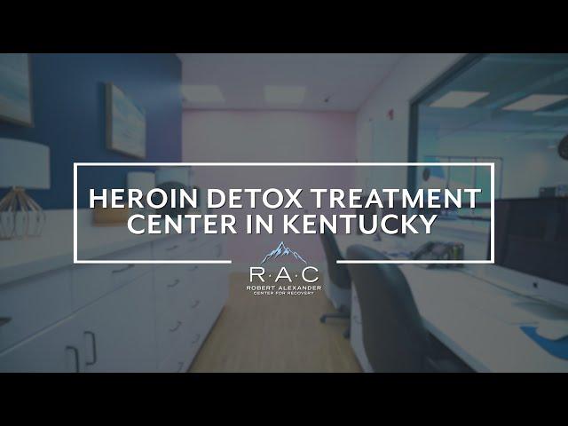 Heroin Detox Treatment Center In Kentucky