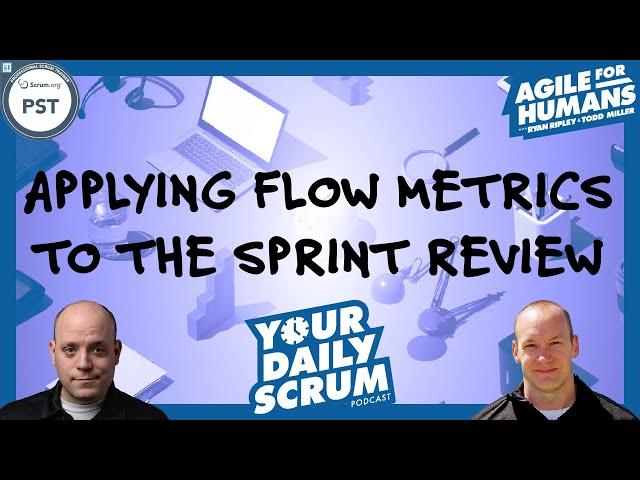 YDS: How Do Flow Metrics in the Sprint Review Work?