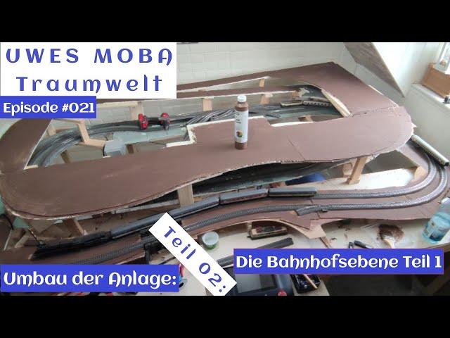 H0 Modelleisenbahn: Umbau der Anlage, Teil 02: Die Bahnhofsebene, Teil 1