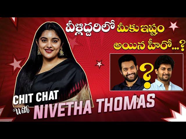 Chit-Chat with Nivetha Thomas - Full Episode - #NivethaThomas - 35 Chinna Katha Kaadu - Nani, JrNTR