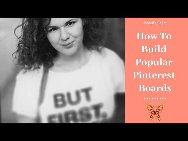 Popular Pinterest Categories - Build Popular Boards | Lori Ballen