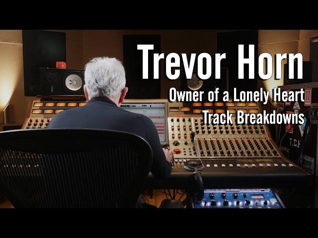 Trevor Horn - YES, “Owner of a Lonely Heart" Track Breakdowns - Original and Reimagines the 80s