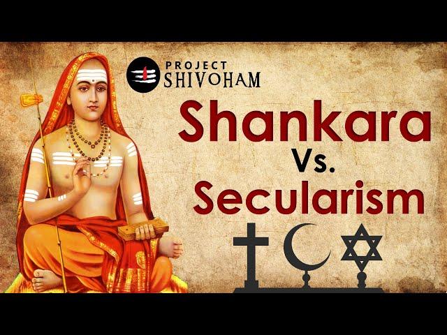 Shankara vs Secularism || Project SHIVOHAM