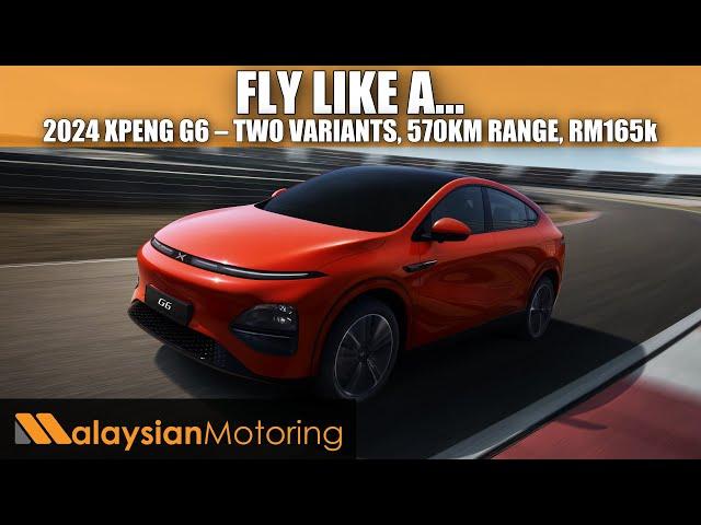 2024 XPENG G6 Arrives – 570km Range, 2 Variants, From RM165k | #NewsUpdate