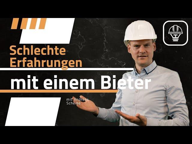 Schlechte Erfahrungen mit einem Bieter