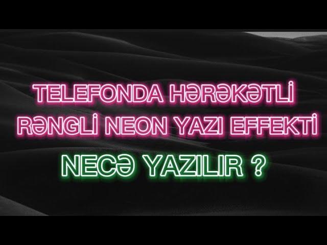 Hərəkətli neon yazı effekti ilə paylaşımlarınızı rəngləndirin - Texno Mekan