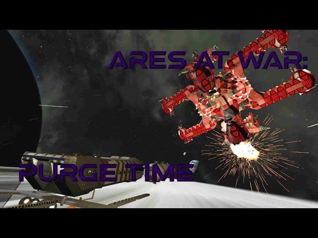 Ares at War - Part 44: Purge Time