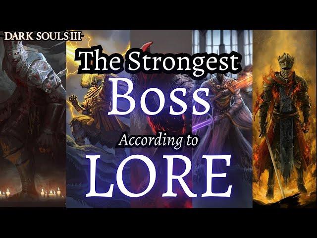 Dark Souls 3: Ranking Bosses Strength Based on Lore