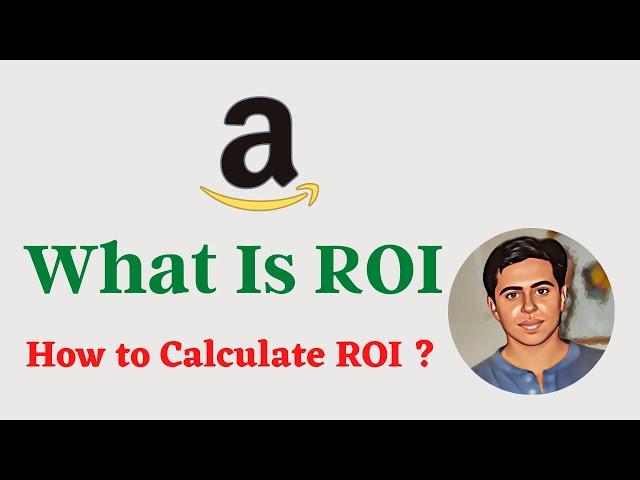 What is ROI? How To Calculate Return On Investment  | Amazon Virtual Assistant Training