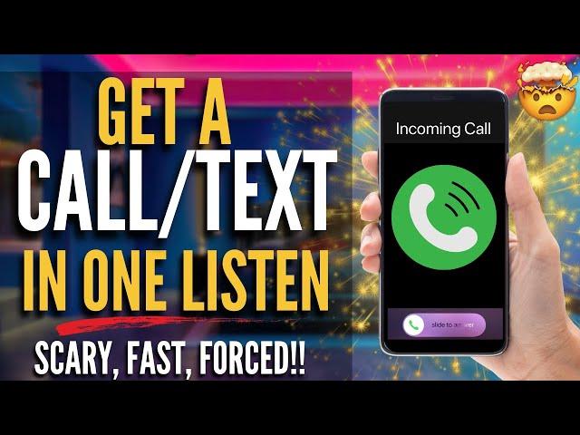 Get a Text/Call From Them INSTANTLY in 1 Listen | FORCED, SCARY FAST RESULTS!