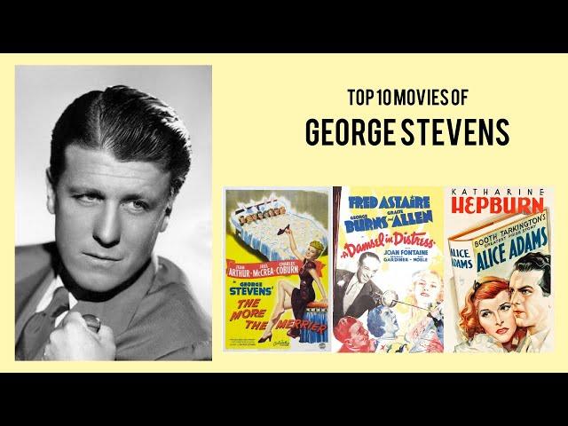 George Stevens |  Top Movies by George Stevens| Movies Directed by  George Stevens